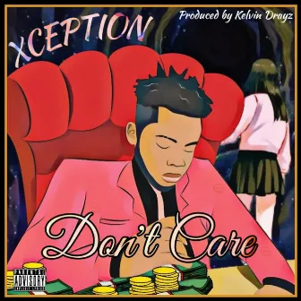 Don’t Care by Xception