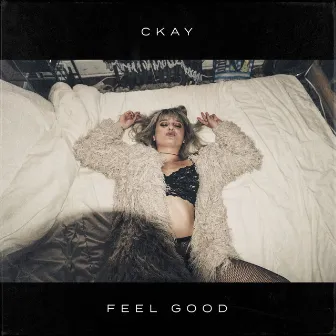 Feel Good by CKAY