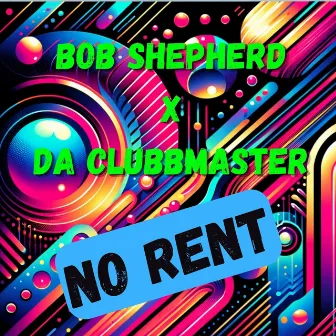 No Rent by Bob Shepherd