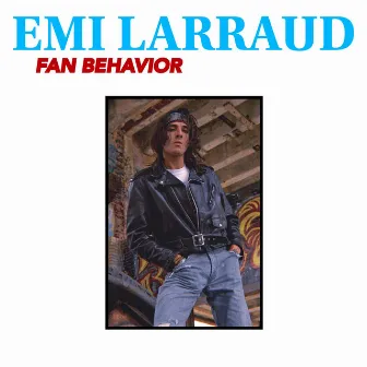 Fan Behavior by Emi Larraud