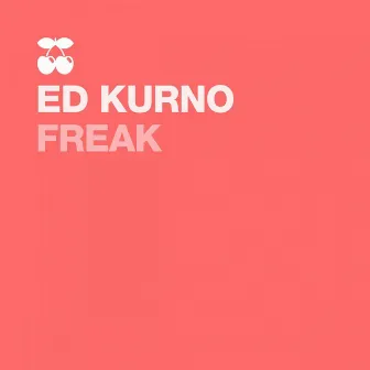 Freak by Ed Kurno