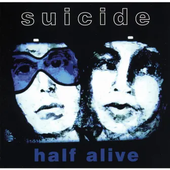 Half Alive by Suicide