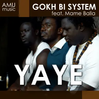 Yaye (feat. Mame Balla) by Gokh-Bi System