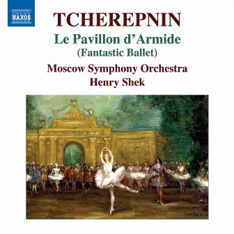 Tcherepnin: Le pavillon d'Armide, Op. 29 (Excerpts) by Henry Shek