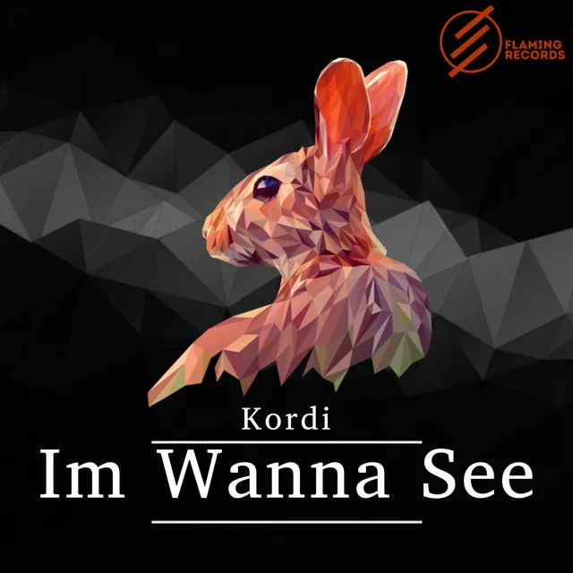 Im Wanna See - Original Mix