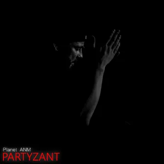 Partyzant by Planet ANM