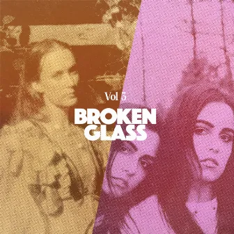 Broken Glass, Vol. 3 by Goodwerks