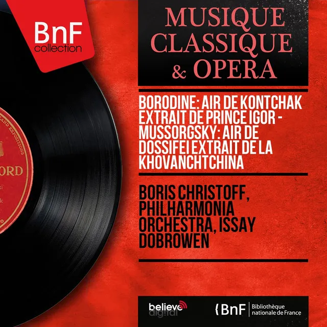 Borodine: Air de Kontchak extrait de Prince Igor - Mussorgsky: Air de Dossifeï extrait de La Khovanchtchina (Mono Version)