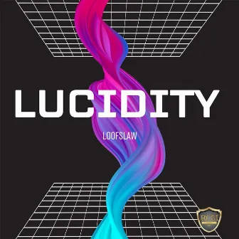 Lucidity by Loofslaw