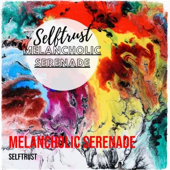 Melancholic Serenade by Selftrust