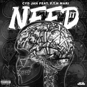 Need It by CYD Jah