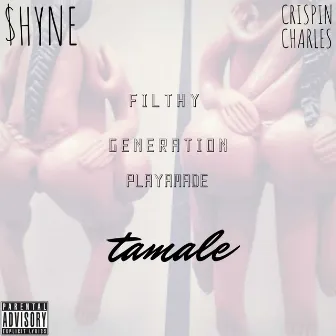 Tamale by Shyne