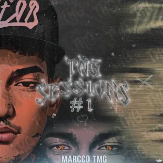 TMG SESSIONS #1 by Marcco TMG