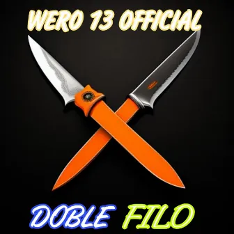 Doble Filo by WERO 13 OFFICIAL