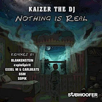 Nothing Is Real by Kaizer The DJ