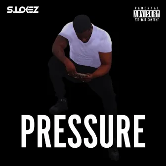 Pressure by S.Lokez