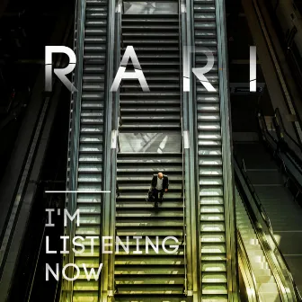 I'm Listening Now by Rari