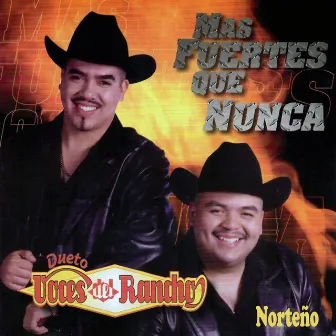 Mas Fuertes Que Nunca by Voces Del Rancho