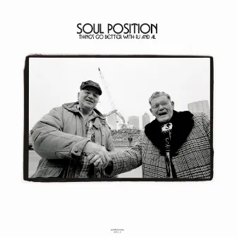 Things Go Better With Rj And Al by Soul Position