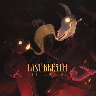 Last Breath by Lectro Dub