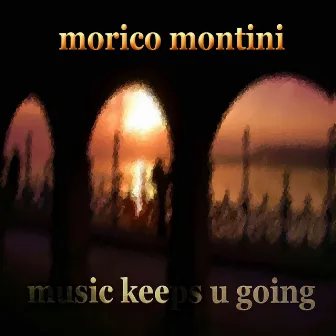 Musickeeps Ugoing by Morico Montini