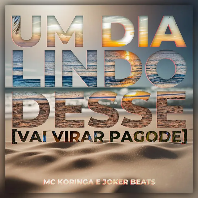 Um Dia Lindo Desse (Vai Virar Pagode)