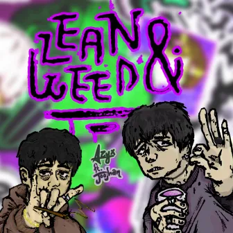 Leªn & Weed by AZYX