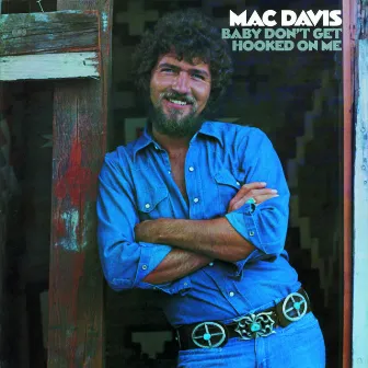 Baby Don't Get Hooked On Me by Mac Davis