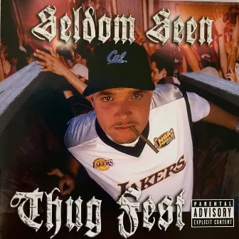 Thug Fest by Seldom Seen