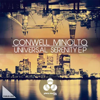 Universal Serenity Ep by Conwell Minolta