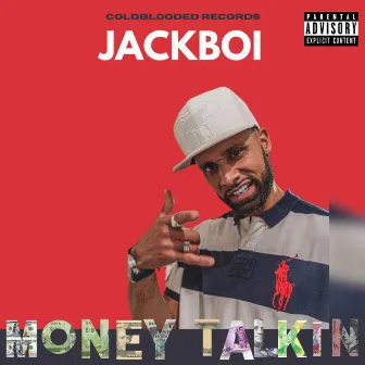 Money Talkin' by JackBoi