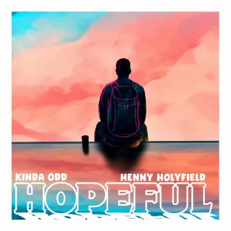 Hopeful by Kinda Odd