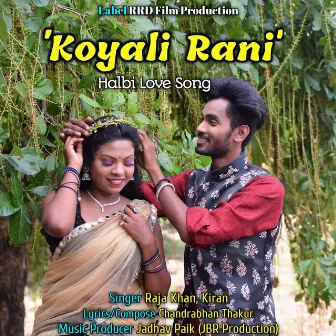 Koyali Rani Halbi Love Song by Raja Khan