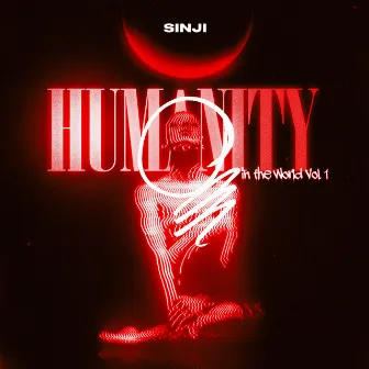 HUMANITY IN THE WORLD VOL.1 by SINJI