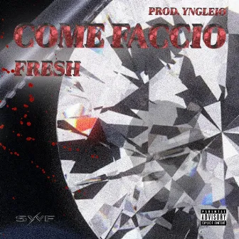 Come Faccio by Fresh