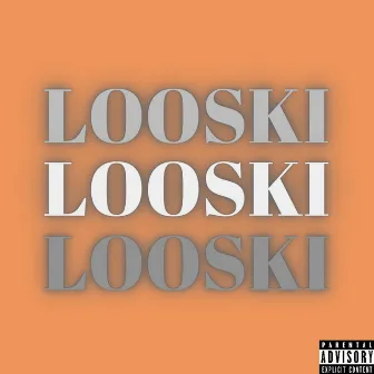 Looski by Tay!