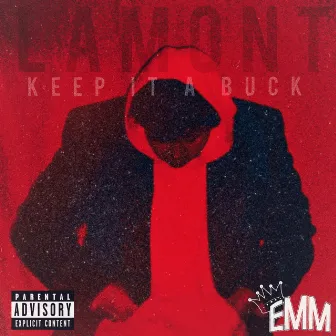 Keep It A Buck by Erie Mine Mob