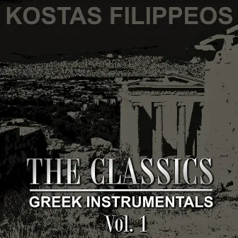 The Classics Greek Instrumentals Vol. 1 by Kostas Filippeos