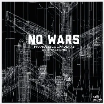 No Wars by Franccesco Cardenas