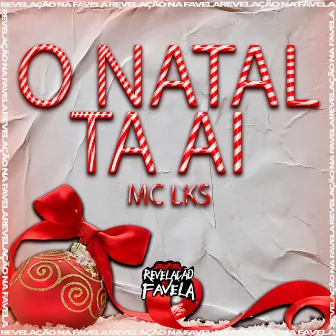 O Natal Ta Ai by MC LKS