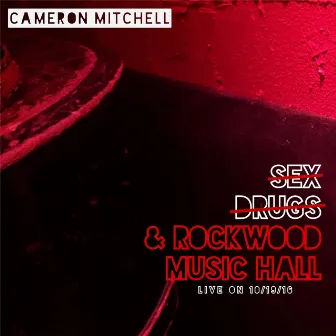 Sex, Drugs & Rockwood Music Hall by Cameron Mitchell