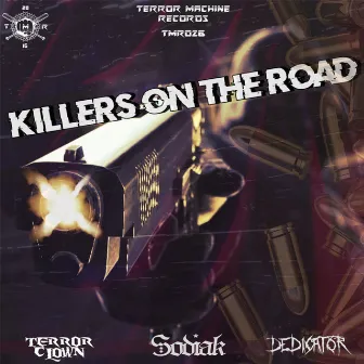 Killers On The Road by Dedicator