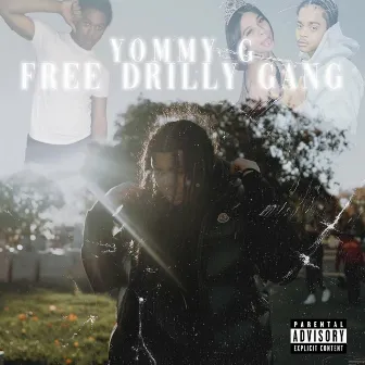 Free Drilly Gang by Yommy G