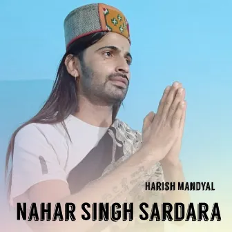 Nahar Singh Sardara by Harish Mandyal