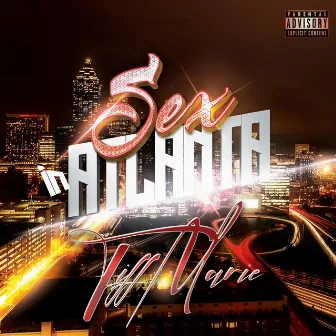 Sex In Atlanta by TiffMarie