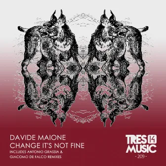 Change it's not fine by Davide Maione