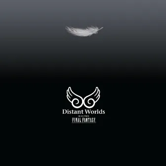 Distant Worlds: Music from Final Fantasy by Nobuo Uematsu