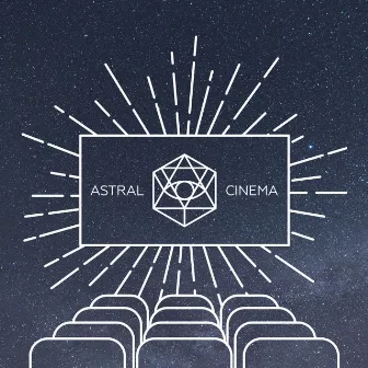 Astral Cinema by Echoes of Starlight