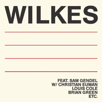 WILKES by Sam Wilkes