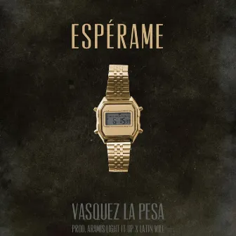 Espérame by Vasquez La Pesa